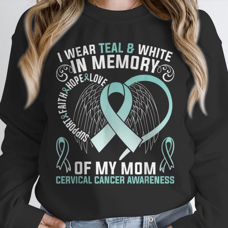 I Wear Teal In Memory Of My Mom Cervical Cancer Awaren Unisex Sweatshirt