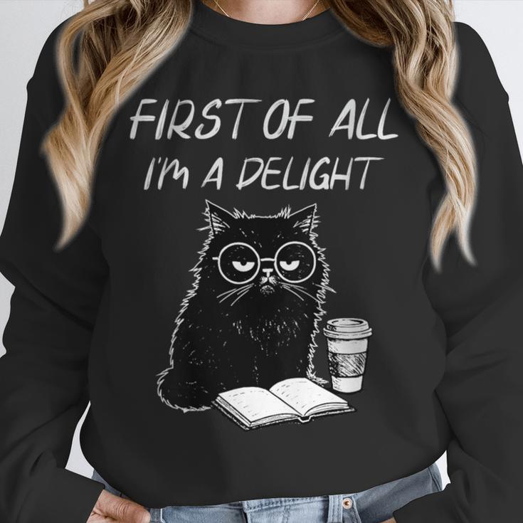 Women's First Of All I’m A Delight Cute Cat Books Coffee Humor Unisex Sweatshirt Women's First Of All I’m A Delight Cute Cat Books Coffee Humor Unisex Sweatshirt