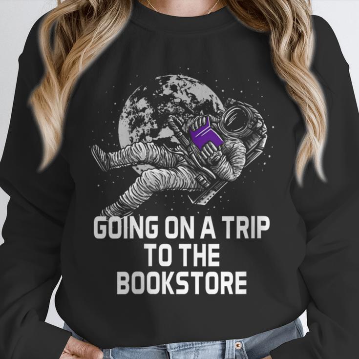 Women's Going On a Trip To The Bookstore Bookworm Humor Unisex Sweatshirt