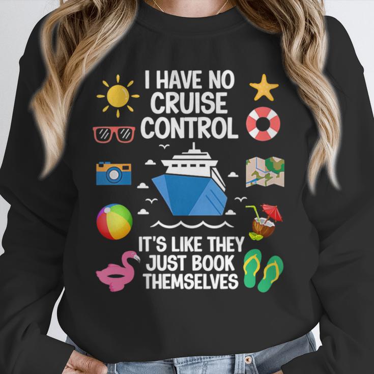 Women's I Have No Control On A Cruise They Book Themselves Cruise Unisex Sweatshirt