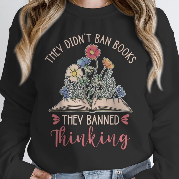 They Didn't Ban Books They Banned Thinking Unisex Sweatshirt They Didn't Ban Books They Banned Thinking Unisex Sweatshirt