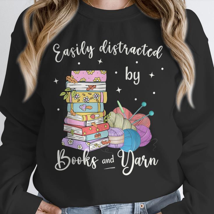 Yarn Quote Easily Distracted By Books And Yarn Reader Unisex Sweatshirt