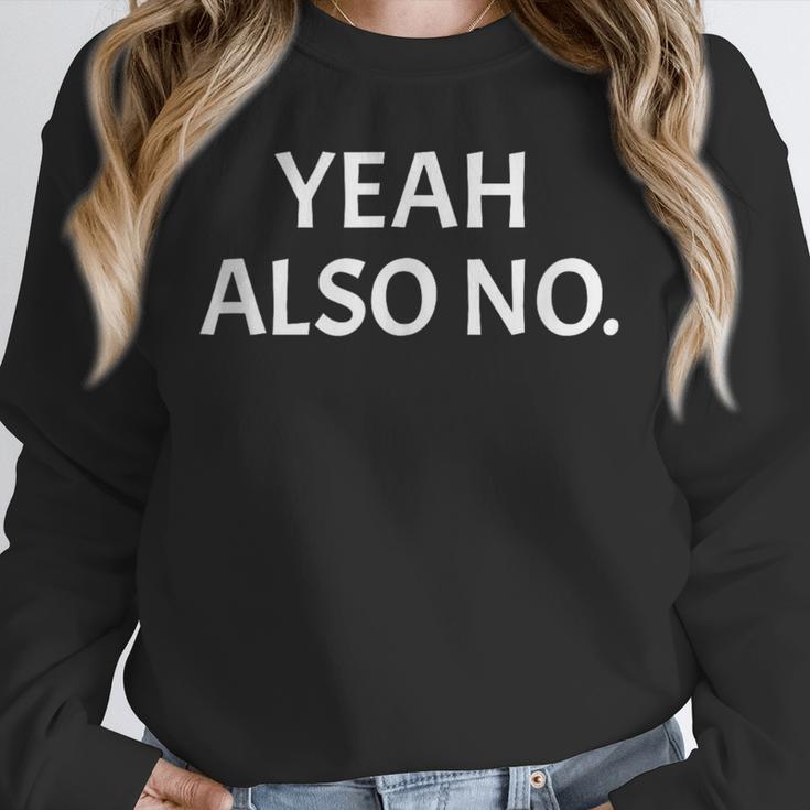 Yeah Also No Sarcastic Embarrassing Introvert Jokes Unisex Sweatshirt Yeah Also No Sarcastic Embarrassing Introvert Jokes Unisex Sweatshirt