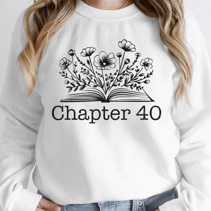 40th Birthday Chapter 40 Reading Book Lover 40 Year Old Unisex Sweatshirt 40th Birthday Chapter 40 Reading Book Lover 40 Year Old Unisex Sweatshirt