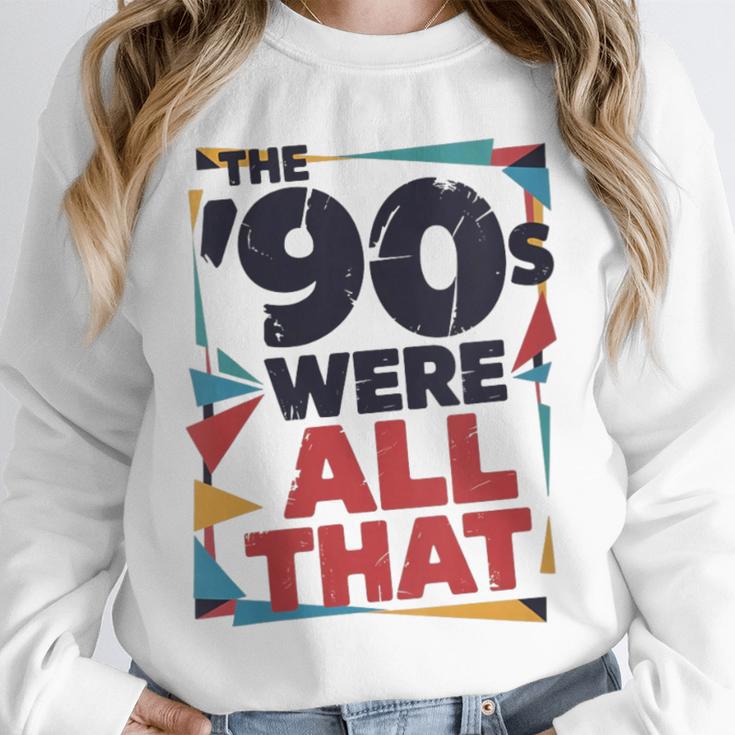The 90s Were All That – Retro 1990s Nostalgia Tee Unisex Sweatshirt The 90s Were All That – Retro 1990s Nostalgia Tee Unisex Sweatshirt