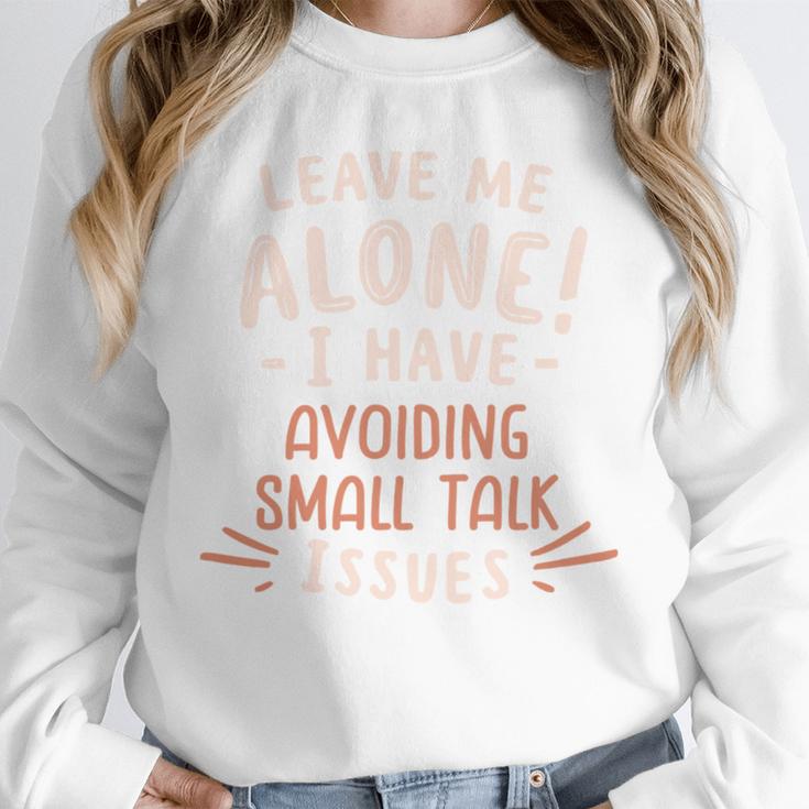 Avoiding Small Talk Issues Anti Social Sarcastic Introvert Unisex Sweatshirt Avoiding Small Talk Issues Anti Social Sarcastic Introvert Unisex Sweatshirt