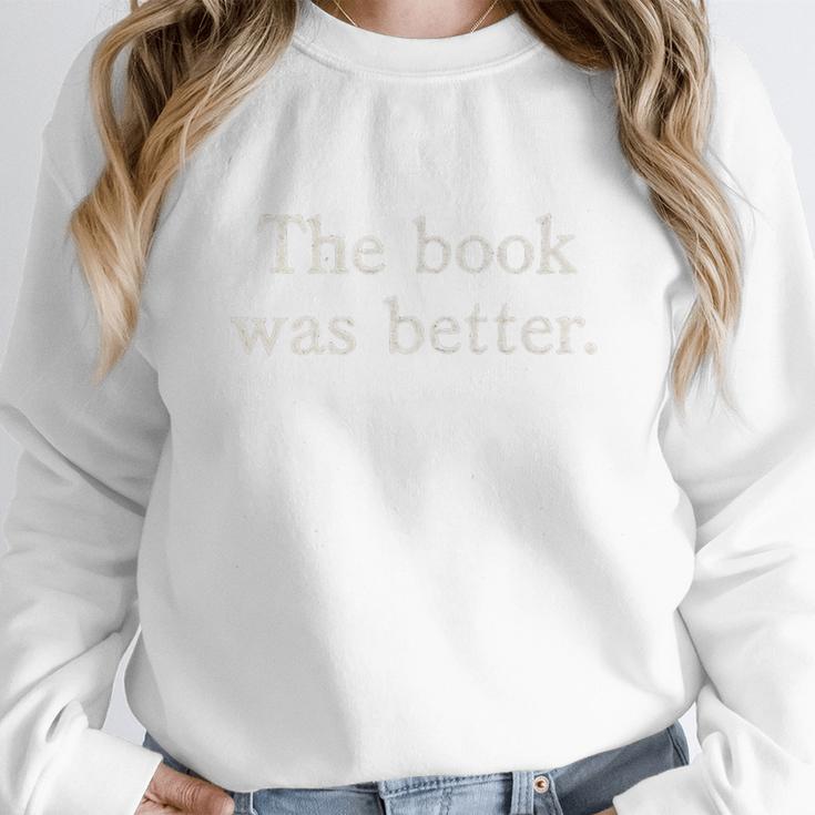 The Book Was Better Minimalist Distressed Premium Unisex Sweatshirt
