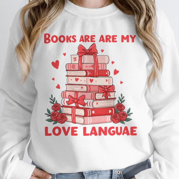 Books Are My Love Language Valentine Book Reading Teacher Unisex Sweatshirt