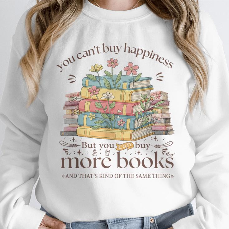 Books Reading Lovers Bookworm You Can Buy More Books Unisex Sweatshirt
