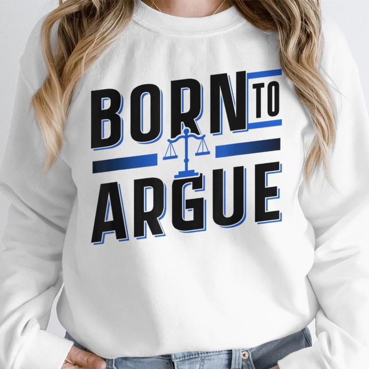Born To Argue Graduation Lawyer Advocate Attorney Law Unisex Sweatshirt