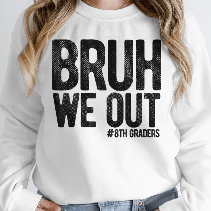 Bruh We Out 8th Graders Eighth Grade Graduation Class 2026 Unisex Sweatshirt