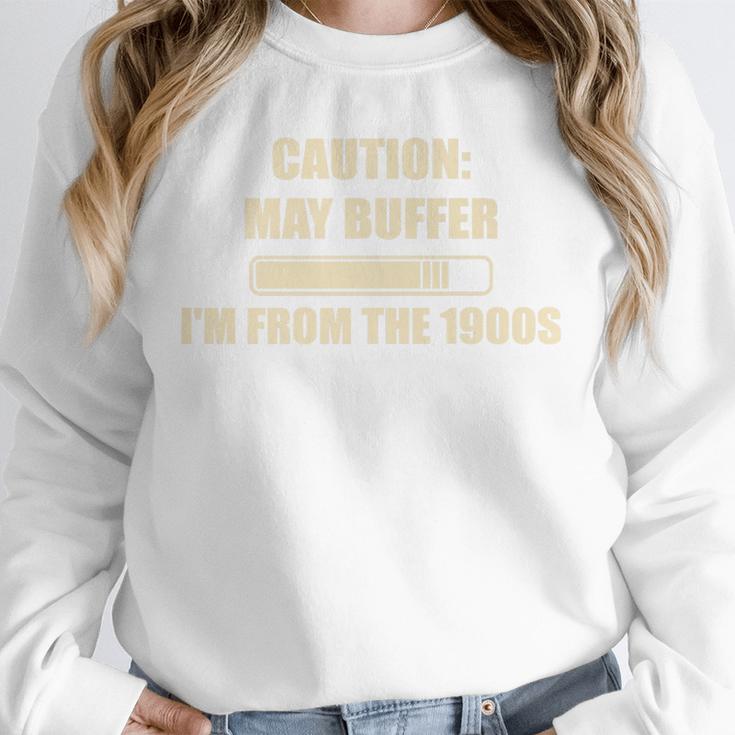 Caution May Buffer I'm From The 1900s Premium Unisex Sweatshirt