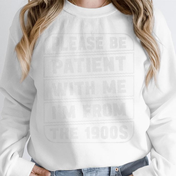 Classic Please Be Patient With Me I'm From The 1900s Premium Unisex Sweatshirt Classic Please Be Patient With Me I'm From The 1900s Premium Unisex Sweatshirt