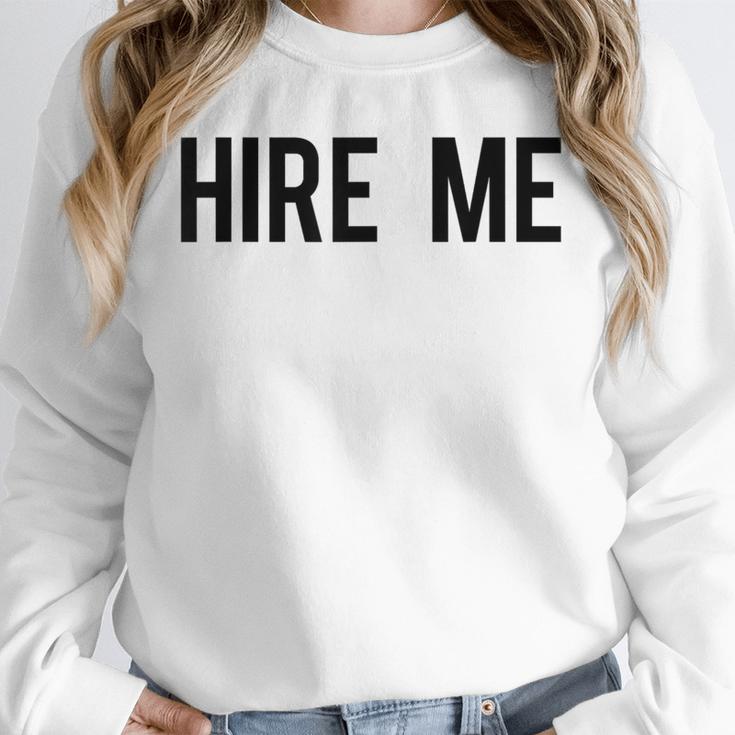 College Graduation Hire Me Unisex Sweatshirt