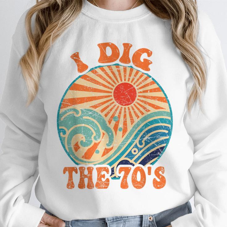 I Dig The 70s Aesthetic Nostalgia 1970's Retro 70s Party Unisex Sweatshirt I Dig The 70s Aesthetic Nostalgia 1970's Retro 70s Party Unisex Sweatshirt