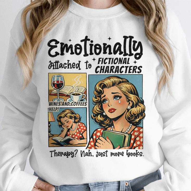 Emotionally Attached To Fictional Characters Just More Books Unisex Sweatshirt Emotionally Attached To Fictional Characters Just More Books Unisex Sweatshirt