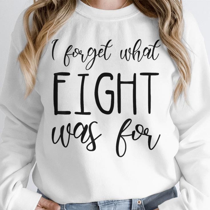 I Forget What 8 Was For Nostalgia Vintage Humor Unisex Sweatshirt I Forget What 8 Was For Nostalgia Vintage Humor Unisex Sweatshirt