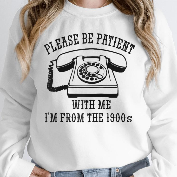 Funny Slogan Patient I'm From The 1900s Raglan Baseball Tee Unisex Sweatshirt Funny Slogan Patient I'm From The 1900s Raglan Baseball Tee Unisex Sweatshirt