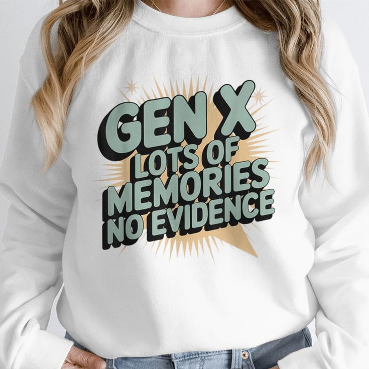 Gen X Lots Of Memories No Evidence Nostalgia Throwback Quote Unisex Sweatshirt