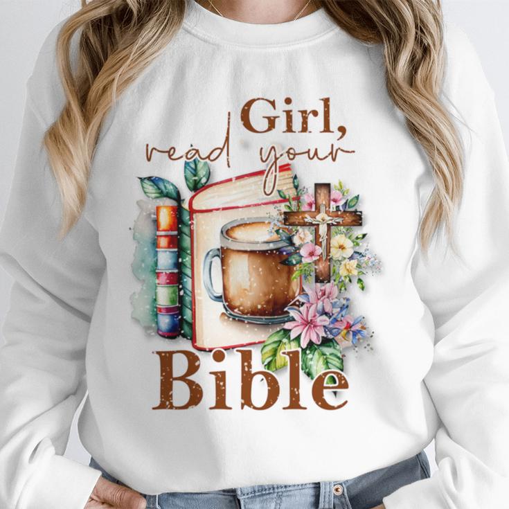 Girl Read Your Bible Christian Faith Jesus Book Unisex Sweatshirt Girl Read Your Bible Christian Faith Jesus Book Unisex Sweatshirt