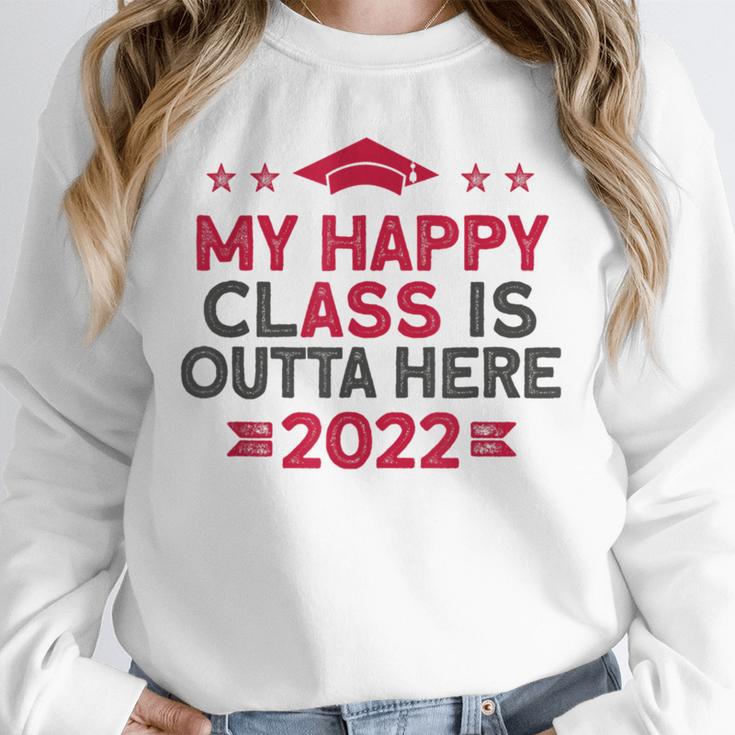 Graduation 2022 My Happy Class Is Outta Here Senior Unisex Sweatshirt
