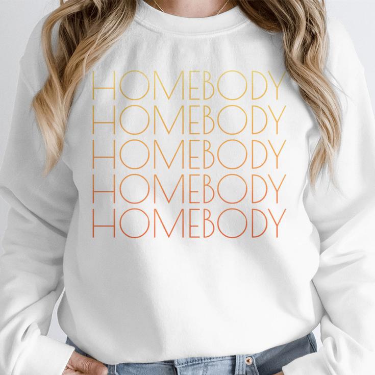 HOMEBODY For Men And Women Introverts Fun Graphic Unisex Sweatshirt