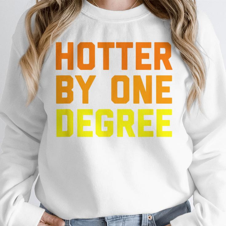 Hotter By One Degree Graduation Shirt College Major Graduate Unisex Sweatshirt