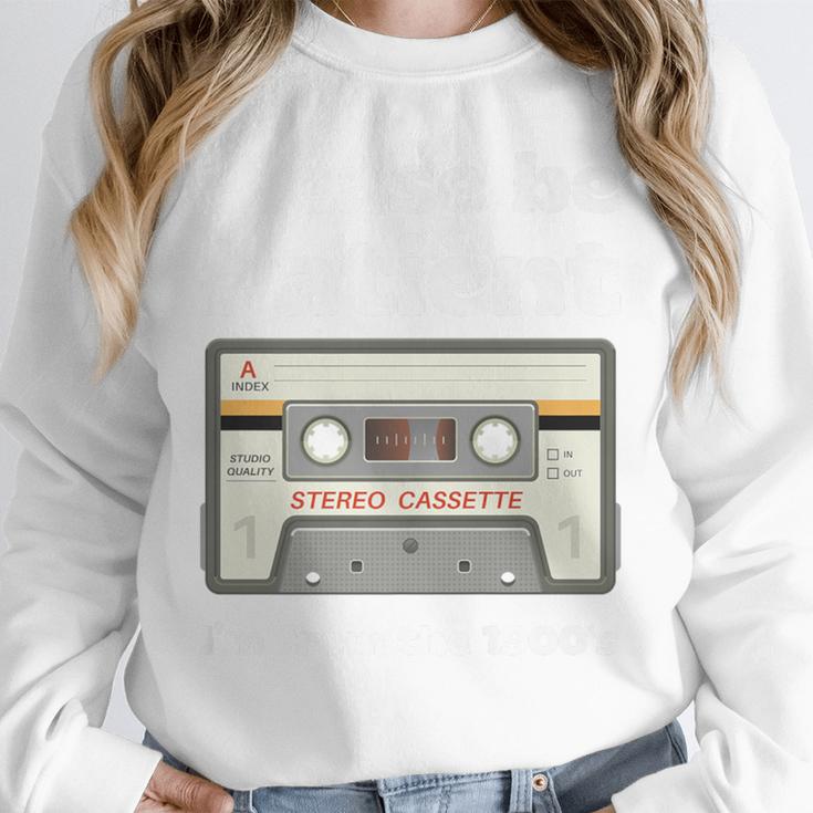 I'm From The 1900s Be Patient Retro Cassette Tape Premium Unisex Sweatshirt