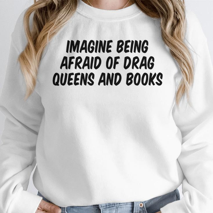 Imagine Being Afraid Of Drag Queens And Books Premium Unisex Sweatshirt