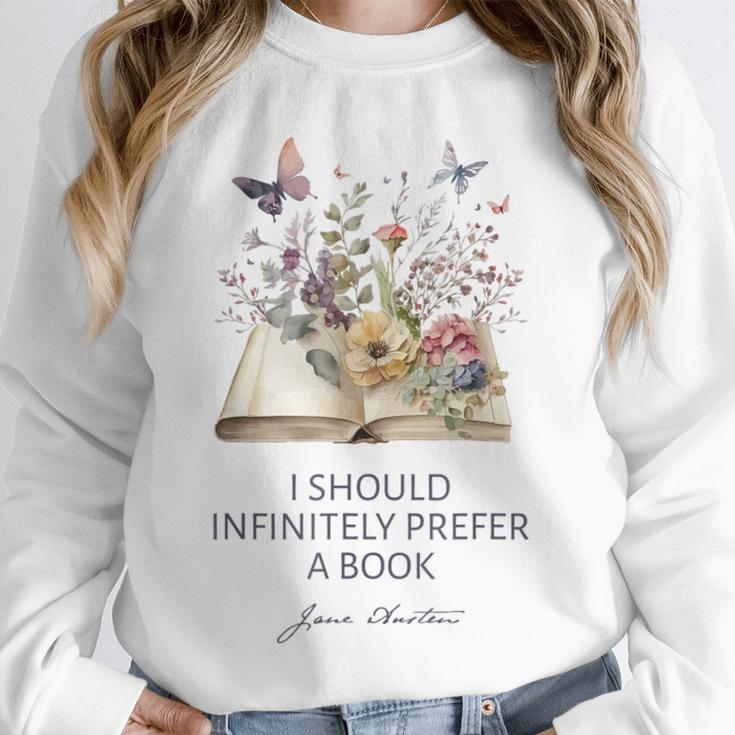 I Should Infinitely Prefer A Book Jane Austen Fan Woman Girl Unisex Sweatshirt