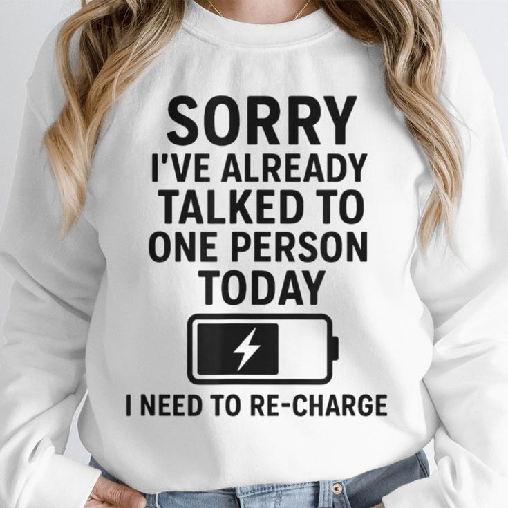Introvert Sorry I’Ve Already Talked To One Person Today Unisex Sweatshirt Introvert Sorry I’Ve Already Talked To One Person Today Unisex Sweatshirt