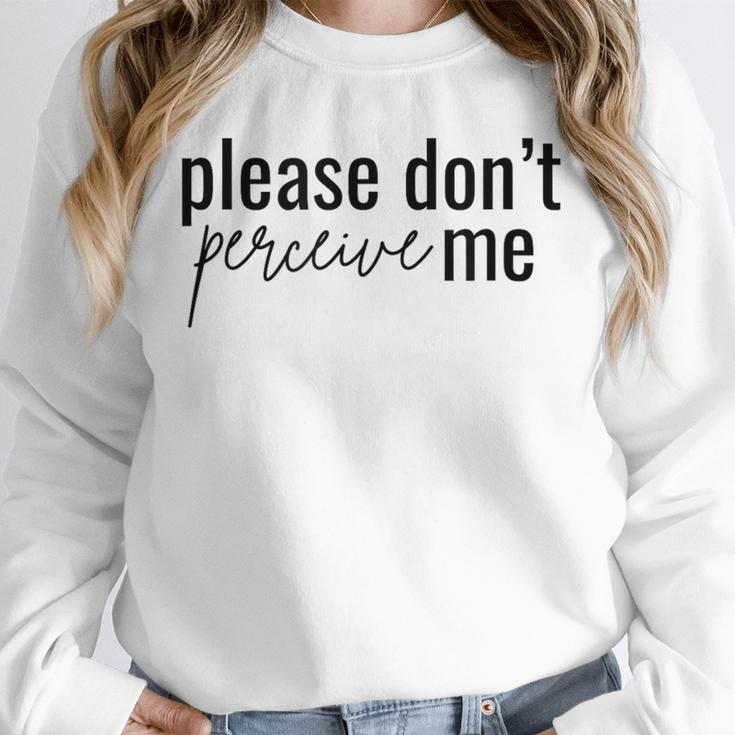Introverted Don't Please Perceive Me Relatable Unisex Sweatshirt Introverted Don't Please Perceive Me Relatable Unisex Sweatshirt
