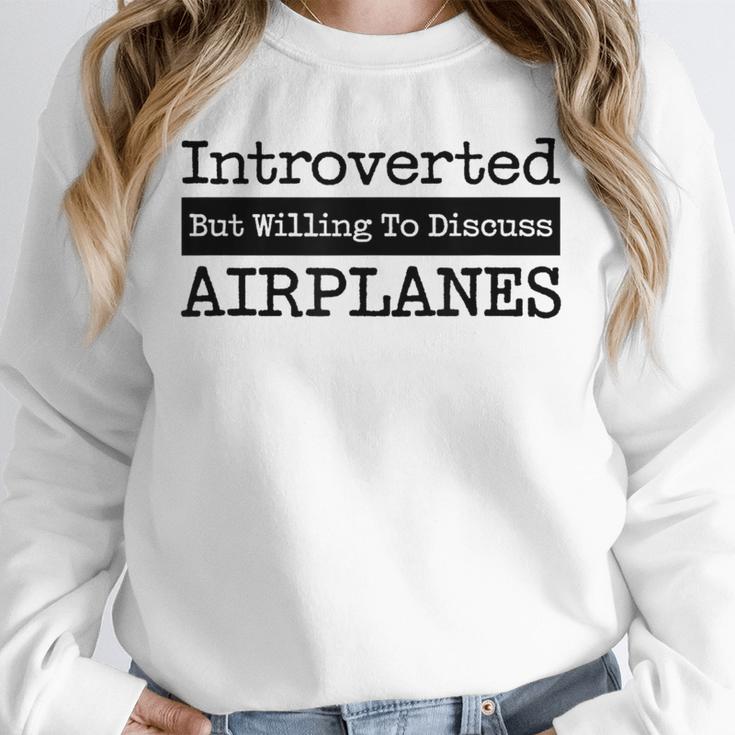 Introverted But Willing To Discuss Airplanes Aviation Unisex Sweatshirt Introverted But Willing To Discuss Airplanes Aviation Unisex Sweatshirt