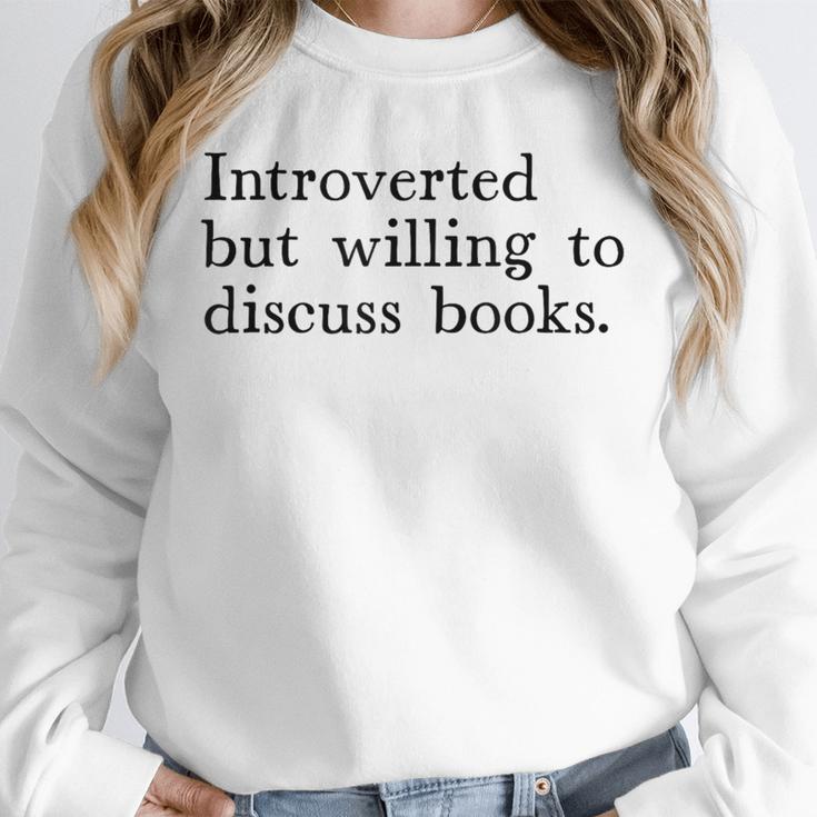 Introverted But Willing To Discuss Books Unisex Sweatshirt Introverted But Willing To Discuss Books Unisex Sweatshirt