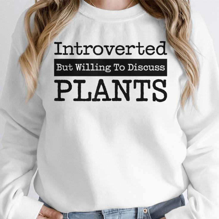 Introverted But Willing To Discuss Plants Cool & Unisex Sweatshirt