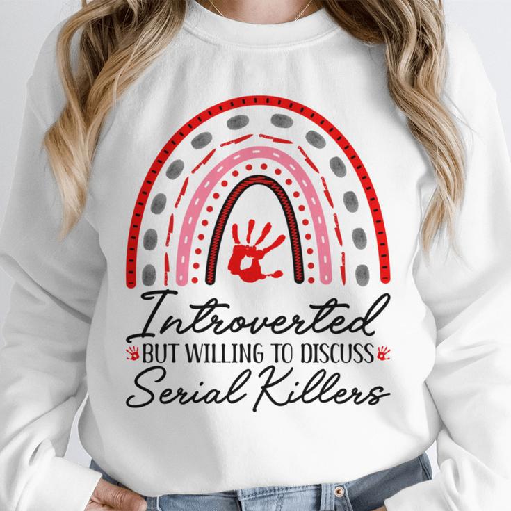 Introverted But Willing To Discuss Serial Killers True Crime Unisex Sweatshirt
