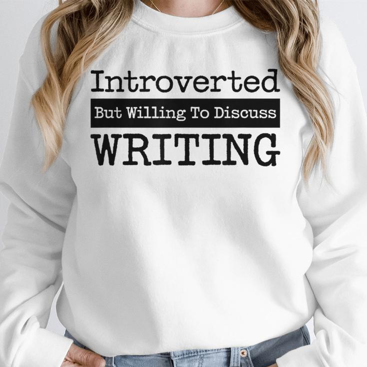 Introverted But Willing To Discuss Writing Cool & Unisex Sweatshirt Introverted But Willing To Discuss Writing Cool & Unisex Sweatshirt