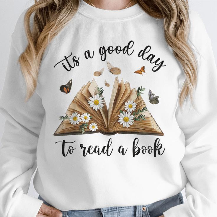 Its A Good Day To Read A Book Book Lover Bookish Women Unisex Sweatshirt Its A Good Day To Read A Book Book Lover Bookish Women Unisex Sweatshirt