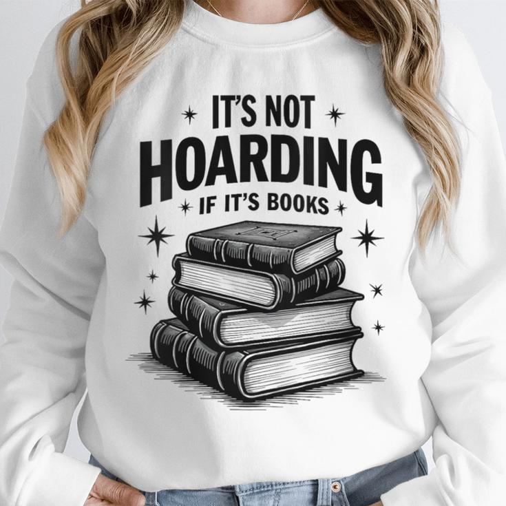 It's Not Hoarding If It's Books Book Lover Readers Unisex Sweatshirt It's Not Hoarding If It's Books Book Lover Readers Unisex Sweatshirt