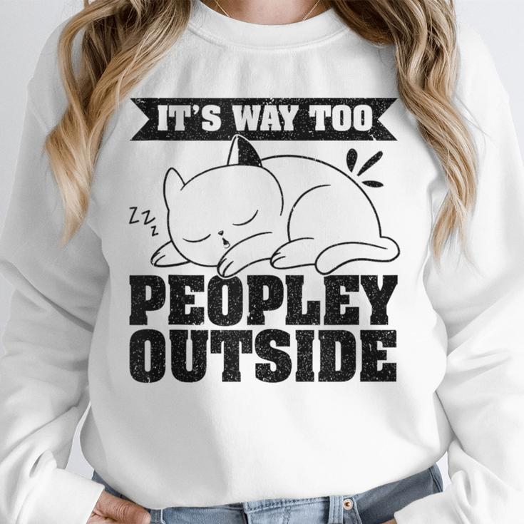It's Way Too Peopley Outside Anti Social Introvert Unisex Sweatshirt It's Way Too Peopley Outside Anti Social Introvert Unisex Sweatshirt