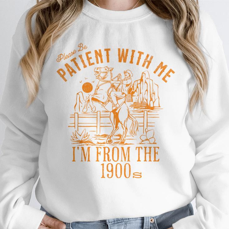 Joke Please Be Patient With Me I'm From The 1900s Tee Unisex Sweatshirt Joke Please Be Patient With Me I'm From The 1900s Tee Unisex Sweatshirt