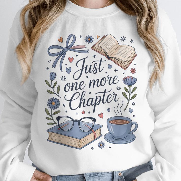 Just One More Chapter Book Lover Reading Quote Unisex Sweatshirt Just One More Chapter Book Lover Reading Quote Unisex Sweatshirt