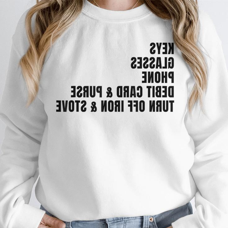 Keys Glasses Phone Debit Card For Memory-Less Friends Mirror Unisex Sweatshirt