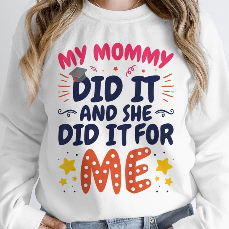 Kids My Mommy Did It Graduation Mom Graduate Unisex Sweatshirt