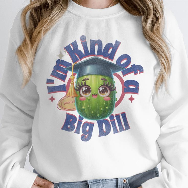 Im Kind Of A Big Dill Graduation Pickle Shirt Premium Unisex Sweatshirt