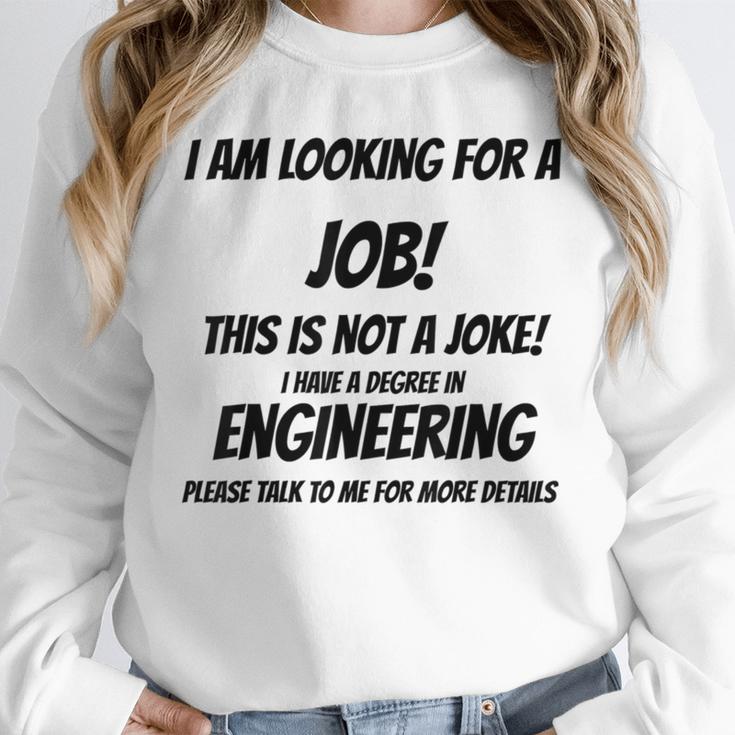 I Am Looking For A Job ENGINEERING Graduation Unisex Sweatshirt