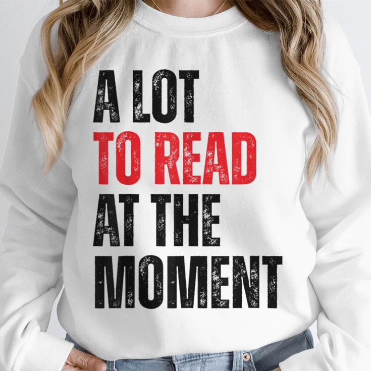 A Lot To Read At The Moment Reading Book Reader Nerd Unisex Sweatshirt A Lot To Read At The Moment Reading Book Reader Nerd Unisex Sweatshirt