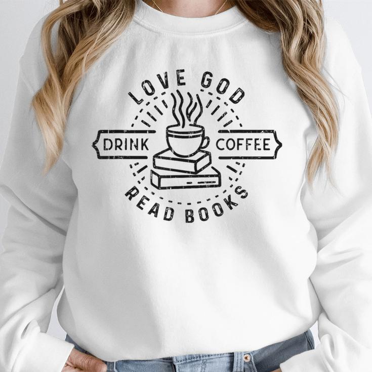 Love God Drink Coffee Read Books Book Lover Unisex Sweatshirt