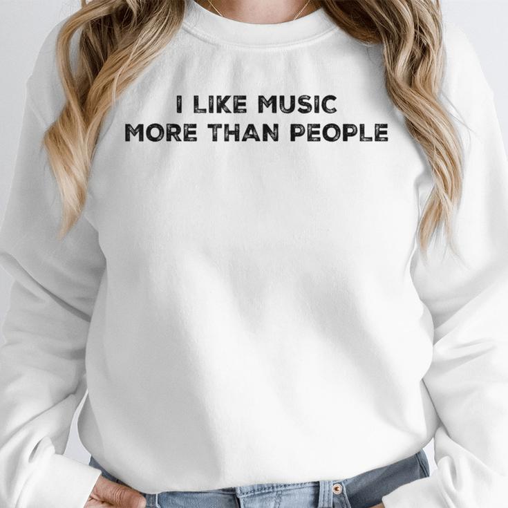 I Like Music More Than People Introverts Musicians Unisex Sweatshirt