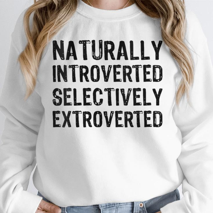 Naturally Introverted Selectively ExtrovertedIntrovert Joke Unisex Sweatshirt